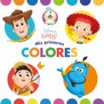 DISNEY BABY. MIS PRIMEROS COLORES di DISNEY 