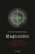MAGNICIDIO de HERNANDEZ GARVI, JOSE LUIS 