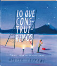 LO QUE CONSTRUIREMOS. PLANES PARA UN FUTURO JUNTOS de JEFFERS, OLIVER 