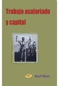 TRABAJO ASALARIADO Y CAPITAL di MARX, KARL 
