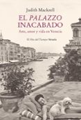 EL PALAZZO INACABADO de MACKRELL, JUDITH 