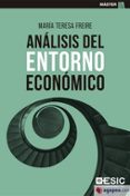 ANALISIS DEL ENTORNO ECONOMICO di FREIRE RUBIO, MARIA TERESA 