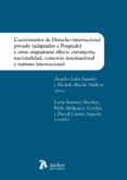 CUESTIONARIOS DE DERECHO INTERNACIONAL PRIVADO (ADAPTADOS A POSGRADO) Y OTRAS ASIGNATURAS AFINES: EXTRANJERA, NACIONALIDAD, COMERCIO INTERNACIONAL Y TURISMO INTERNACIONAL di LARA AGUADO, ANGELES 