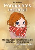 PORQUE ERES ESPECIAL de GROSS, ALMA 