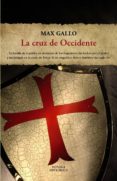 LA CRUZ DE OCCIDENTE de GALLO, MAX 