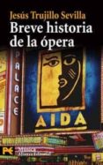 BREVE HISTORIA DE LA OPERA de TRUJILLO, JESUS 