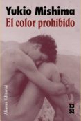 EL COLOR PROHIBIDO de MISHIMA, YUKIO 