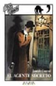 EL AGENTE SECRETO de CONRAD, JOSEPH 
