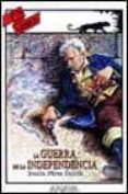 EPISODIOS NACIONALES: LA GUERRA DE LA INDEPENDENCIA (PARA USO DE NIOS) de PEREZ GALDOS, BENITO 