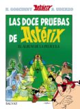 LAS DOCE PRUEBAS DE ASTERIX de UDERZO, ALBERT 