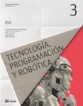 TECNOLOGIA PROGRAMACION Y ROBOTICA 3 ESO (ED 2015) MADRID di VV.AA. 