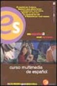 ES ESPAOL2. CURSO MULTIMEDIA DE ESPAOL (NIVEL INTERMEDIO) (2 CD -ROM Y GUIA DIDACTICA) de ALCOBA, SANTIAGO  GOMEZ ASENCIO, J.  BORREGO, J. 