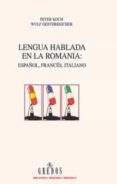 LENGUA HABLADA EN LA ROMANIA di KOCH, PETER  OESTERREICHER, WULF 