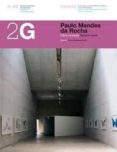 PAULO MENDES DA ROCHA: OBRA RECIENTE (2G N45 EDICION BILINGUE ES PAOL/ENGLISH) de WISNIK, GUILHERME 