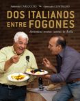 DOS ITALIANOS ENTRE FOGONES de CARLUCCIO, ANTONIO CONTALDO, GENNARO 