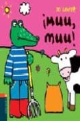 MUU, MUU! EL SEOR COC Y LOS ANIMALES de LODGE, JO 