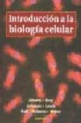 INTRODUCCION A LA BIOLOGIA CELULAR de ALBERTS, BRUCE 