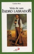 VIDA DE SAN ISIDRO LABRADOR de ROS CARBALLAR, CARLOS 