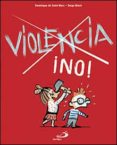VIOLENCIA NO de SAINT MARS, DOMINIQUE DE  BLOCH, SERGE 