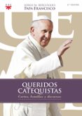 QUERIDOS CATEQUISTAS de BERGOGLIO PAPA FRANCISCO, JORGE 