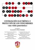 CONTRATACIN ELECTRNICA Y PROTECCIN DE LOS CONSUMIDORES - UNA VISIN PANORMICA- de PEREZ GALLARDO, LEONARDO B. 