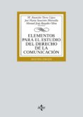ELEMENTOS PARA EL ESTUDIO DEL DERECHO DE LA COMUNICACION (2 ED.) de TORRES LOPEZ, MARIA ASUNCION SOUVIRON MORENILLA, JOSE M 