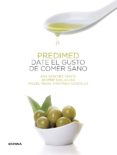 PREDIMED. DATE EL GUSTO DE COMER SANO de SANCHEZ-TAINTA, ANA 