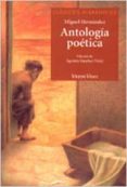 ANTOLOGIA POETICA DE MIGUEL HERNANDEZ: AUXILIAR DE BUP di HERNANDEZ, MIGUEL 