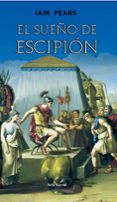 EL SUEO DE ESCIPION de PEARS, IAIN 