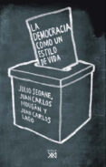 LA DEMOCRACIA COMO UN ESTILO DE VIDA di SEOANE PINILLA, JULIO  MOUGAN RIVERO, JUAN CARLOS 