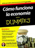 COMO FUNCIONA LA ECONOMIA PARA DUMMIES de ABADIA , LEOPOLDO 