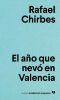 EL AO QUE NEVO EN VALENCIA de CHIRBES, RAFAEL 