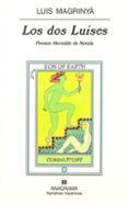 LOS DOS LUISES (PREMIO HERRALDE DE NOVELA 2000) di MAGRINYA, LUIS 