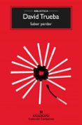 SABER PERDER (10 ED.) de TRUEBA, DAVID 