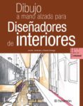 DIBUJO A MANO ALZADA PARA DISEADORES DE INTERIORES di JIMENEZ CATALAN, JAVIER 