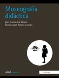 MUSEOGRAFIA DIDACTICA (2 ED.) de SANTACANA MESTRE, JOAN 