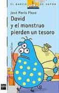 DAVID Y EL MONSTRUO PIERDEN UN TESORO de PLAZA, JOSE MARIA 