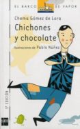 CHICHONES Y CHOCOLATE de GOMEZ DE LORA, CHEMA 