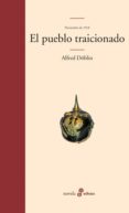 EL PUEBLO TRAICIONADO de DOBLIN, ALFRED 