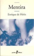 MENTIRA de HERIZ, ENRIQUE DE 