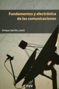 FUNDAMENTOS Y ELECTRONICA DE LAS COMUNICACIONES de SAZ CAMPOS, ISMAEL 