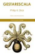 GESTARESCALA de DICK, PHILIP K. 