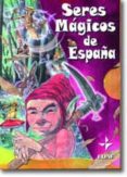 SERES MAGICOS DE ESPAA: GNOMOS; HADAS; DUENDES de CALLEJO, JESUS  CANALES, CARLOS 