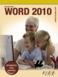 WORD 2010 (INFORMATICA PARA MAYORES) de MARTOS RUBIO, ANA 