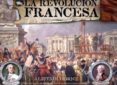 LA REVOLUCION FRANCESA di HORNE, ALISTAIR 