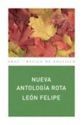 NUEVA ANTOLOGIA ROTA de LEON FELIPE 