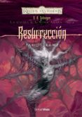 RESURRECCION (REINOS OLVIDADOS: LA GUERRA DE LA REINA ARAA 6) de KEMP, PAUL S. 