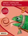 LENGUA CASTELLANA  CS  5 EDUCACION PRIMARIA CATALUNYA / ILLES BALEARS di VV.AA. 