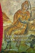 LOS MISTICOS DE OCCIDENTE: MUNDO ANTIGUO PAGANO Y CRISTIANO de ZOLLA, ELEMIRE 