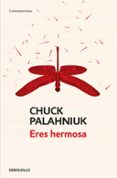ERES HERMOSA de PALAHNIUK, CHUCK 